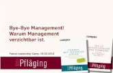 [DE] "Bye-bye Management!! Warum Management verzichtbar ist", Keynote & open space von Niels Pfläging beim "Future Leadership Camp 2012" (Ostsee/D)