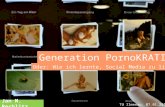 Generation PornoKRATIE - Oder: Wie ich lernte, Social Media zu lieben...