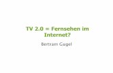 TV 2.0 = Fernsehen im Internet?