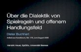Dieter Buchhart - Über die Dialektik von Spielregeln und offenem Handlungsfeld