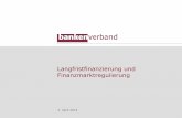 Langfristfinanzierung und Finanzmarktregulierung (Update 03/2014)