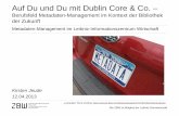 Auf Du und Du mit Dublin Core & Co. - Berufsfeld Metadaten-Management im Kontext der Bibliothek der Zukunft