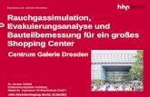 Rauchgassimulation, Evakuierungsanalyse und Bauteilbemessung für die Centrum Galerie Dresden
