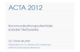 ACTA 2012: Kommunikationspotentiale sozialer Netzwerke von Oliver Bruttel