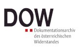 Das Dokumentationsarchiv des österreichischen Widerstandes / Dokumentačný archív rakúskeho hnutia odporu – činnosť a možnosti rešerše