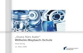 Guss fürs Auto Wilhelm-Maybach-Schule Horst Binnig 12. März 2008.