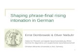 1 Shaping phrase-final rising intonation in German Ernst Dombrowski & Oliver Niebuhr Institut für Phonetik und digitale Sprachverarbeitung (IPdS) Seminar.