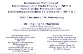 Dr.-Ing. René Marklein - NFT I - Lecture 10 / Vorlesung 10 - WS 2005 / 2006 1 Numerical Methods of Electromagnetic Field Theory I (NFT I) Numerische Methoden.
