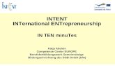 INTENT INTernational ENTrepreneurship IN TEN minuTes Katja Abelein Competence Center EUROPE Berufsfortbildungswerk Gemeinnützige Bildungseinrichtung des.