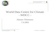H. Thiemann / 07.06.2005 / 1 World Data Centre for Climate - WDCC - Hannes Thiemann 7.6.2005.
