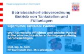 Regierungspräsidium Darmstadt Betriebssicherheitsverordnung Betrieb von Tankstellen und Füllanlagen Eigentümer, Betreiber, Pächter Wer hat welche Pflichten.