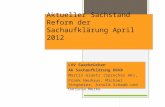 Aktueller Sachstand Reform der Sachaufklärung April 2012 LVV Saarbrücken AK Sachaufklärung DGVB Martin Graetz (Sprecher AK), Frank Neuhaus, Michael Stegmeier,