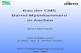 Bau der CMS Barrel-Myonkammern in Aachen Sven Hermann CMS Kollaboration III. Phys. Inst. A RWTH Aachen DPG Frühjahrstagung in Leipzig März 2002.