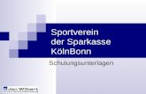 Sportverein der Sparkasse K¶lnBonn Schulungsunterlagen