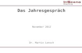 Dr. Martin Lensch  Das Jahresgespräch November 2012 Dr. Martin Lensch.