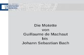 Die Motette von Guillaume de Machaut bis Johann Sebastian Bach.