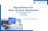 1 HEINZ NIXDORF INSTITUT Universität Paderborn Algorithmen und Komplexität Algorithmen für Peer-to-Peer-Netzwerke Sommersemester 2004 21.05.2004 5. Vorlesung.