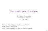 1/43 Semantic Web Services Richard Cyganiak 8. Juli 2003 Seminar Grundlagen des Semantic Web Prof. Robert Tolksdorf Freie Universität Berlin, Institut.