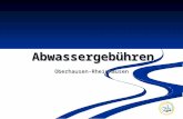 Abwassergebühren Oberhausen-Rheinhausen. Gesplittete Abwassergebühr Gesetzliche Regelungen und Grundlagen Getrennte Abwassergebühr Maßstab für die Niederschlagswassergebühr
