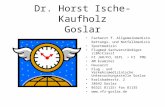 Dr. Horst Ische-Kaufholz Goslar Facharzt f. Allgemeinmedizin Rettungs- und Notfallmedizin Sportmedizin Flugmed.Sachverständiger (LBA)ClassI FI JAR/FCL.