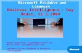 Microsoft Produkte und Lösungen Business Intelligence – Day Neuss, 18.5.2004 M Ralph Kemperdick, ralphke@ @microsoft.com Martin Vach,