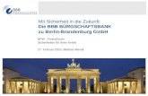 1 Mit Sicherheit in die Zukunft: Die BBB BÜRGSCHAFTSBANK zu Berlin-Brandenburg GmbH BPW - Finanzforum Sicherheiten für Ihren Kredit 27. Februar 2013, Mathias.
