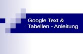 Google Text & Tabellen - Anleitung. Mit Google Text & Tabellen können Sie... einfach und intuitiv mit einer grafischen Oberfläche optisch ansprechende.