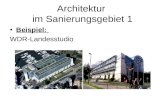 Architektur im Sanierungsgebiet 1 Beispiel: WDR-Landesstudio.