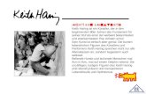 ________ Über den Künstler: Keith Haring ist ein Künstler, der in den beginnenden 80er Jahren das Fundament für seinen Ruf als einer der weltweit bekanntesten.