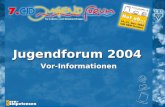 Musische Festtage 2003 - Folie 0 Vor-Informationen Jugendforum 2004.