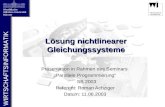 WIRTSCHAFTSINFORMATIK Westfälische Wilhelms-Universität Münster WIRTSCHAFTS INFORMATIK Lösung nichtlinearer Gleichungssysteme Präsentation in Rahmen des.