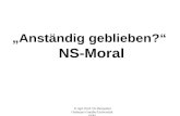 © Apl. Prof. Dr. Benjamin Ortmeyer Goethe-Universität FFM Anständig geblieben? NS-Moral.