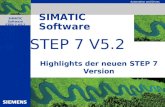Automation and Drives SIMATIC Software STEP 7 V5.2 Highlights der neuen STEP 7 Version SIMATIC Software.