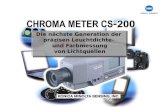 Chroma Meter CS-200 Die nächste Generation der präzisen Leuchtdichte- und Farbmessung von Lichtquellen.