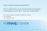 RWE PFD-IB GZ 12/0010 - CEA-WSEITE 1 QUO VADIS ENERGIEMARKT? FESTVORTRAG ZUR JAHRESMITGLIEDER- VERSAMMLUNG DES VDE-BV DRESDEN Dr. Hans-Wilhelm Schiffer,