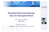 Standortentwicklung durch Kooperation 09. Januar 2008 Bernau Stefan Dietz – entra Unternehmerentwicklung.