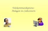Telekommunikations- Anlagen in Callcentern. Private TK-Anlage.