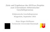 Ziele und Ergebnisse des HOTxxx-Projekts zum Unterstützen elektronischer Geschäftsprozesse Elektronische Geschäftsprozesse Klagenfurt, September 2001 Hans-Jürgen.