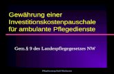 Pflegeberatung Stadt Oberhausen Gewährung einer Investitionskostenpauschale für ambulante Pflegedienste Gem.§ 9 des Landespflegegesetzes NW.