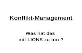 Konflikt-Management Was hat das mit LIONS zu tun ?
