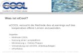 Impulszentrum für Cooperatives Offenes Lernen, An der HAK/HAS Steyr, 4400 Steyr, Leopold-Werndl-Strasse 7, Tel. 0676 / 5264901 Was ist eCool? eCOOL versucht.