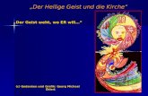 Der Heilige Geist und die Kirche Der Geist weht, wo ER will (c) Gedanken und Grafik: Georg Michael Ehlert
