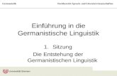 GermanistikFachbereich Sprach- und Literaturwissenschaften Einführung in die Germanistische Linguistik 1.Sitzung Die Entstehung der Germanistischen Linguistik.