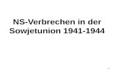 1 NS-Verbrechen in der Sowjetunion 1941-1944. Eckdaten des Kriegsverlaufs 22. Juni 1941: deutscher Überfall auf die Sowjetunion ohne vorherige Kriegsankündigung.