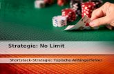 Shortstack-Strategie: Typische Anfängerfehler Strategie: No Limit.
