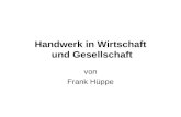 Handwerk in Wirtschaft und Gesellschaft von Frank Hüppe.