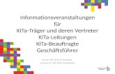 Informationsveranstaltungen für KiTa-Träger und deren Vertreter KiTa-Leitungen KiTa-Beauftragte Geschäftsführer am 10. Mai 2012 in Nürnberg und am 21.