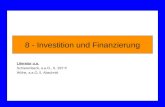 8 - Investition und Finanzierung Literatur u.a. Schierenbeck, a.a.O., S. 297 ff Wöhe, a.a.O, 5. Abschnitt