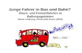 Junge Fahrer in Bus und Bahn? Disco- und Freizeitfahrten in Ballungsgebieten Maria Limbourg, Universität Essen (2002)
