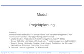 Copyright: Dr. Klaus Röber 1 Workshop: IT-Projektmanagement - Version 3.0 - 06/2004Modul: Projektplanung Modul Projektplanung Literatur: Informationen.